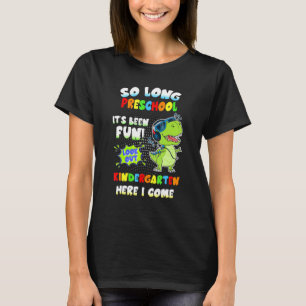 So Long Preschool Look Out Kindergarten Here I Com T-Shirt