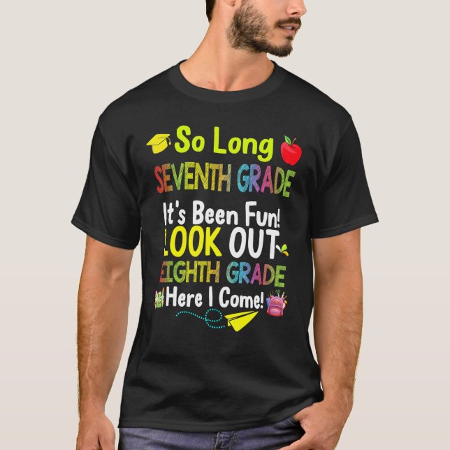 So Long Seventh Grade Eighth Grade Here I Come Gra T-Shirt (Front)