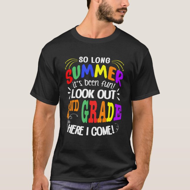 So Long Summer Its Been Fun Look Out 2nd Grade Fir T-Shirt (Front)