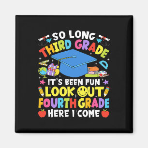 So Long Third Grade Graduation Fourth Grade Here I Magnet