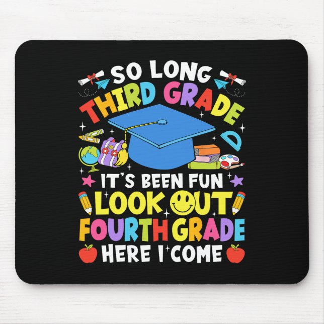 So Long Third Grade Graduation Fourth Grade Here I Mouse Pad (Front)