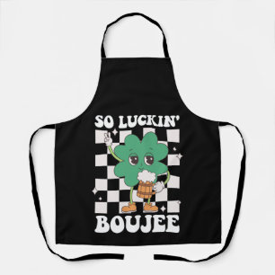 So Luckin' Boujee Lucky Shamrock St Patrick's Day Apron