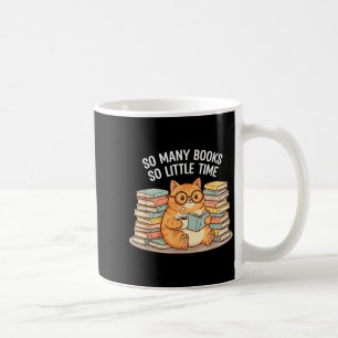 So Many Books Little Time Cat With Coffee Coffee Mug