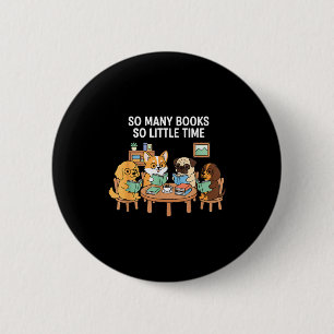So Many Books Little Time Dog Reading Group  6 Cm Round Badge
