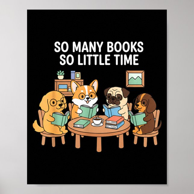 So Many Books Little Time Dog Reading Group  Poster (Front)