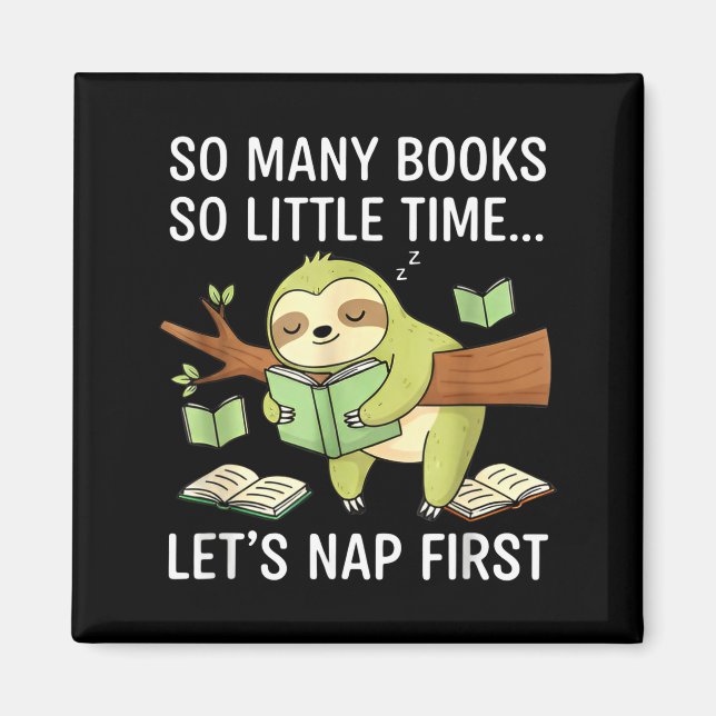 So Many Books Little Time Nap First Sloth  Magnet (Front)