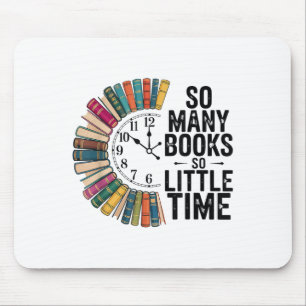 So Many Books Little Time, Retro Bookish Book Love Mouse Pad