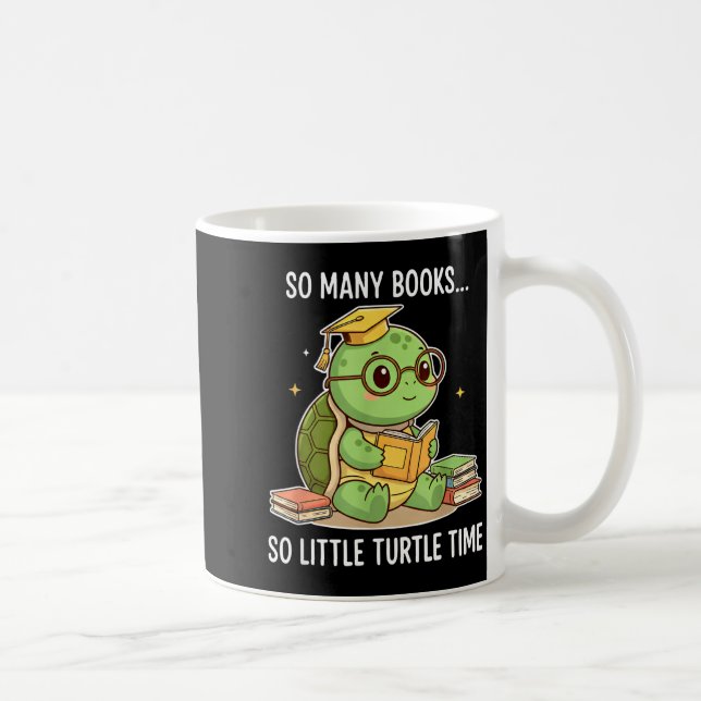 So Many Books Little Time Turtle Scholar  Coffee Mug (Right)