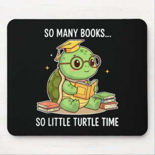 So Many Books Little Time Turtle Scholar Mouse Pad