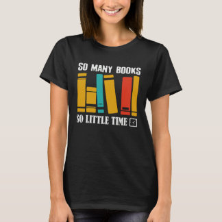 So Many Books Reading Books  Librarian T-Shirt