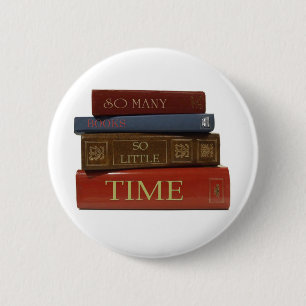 So Many Books So Little Time 6 Cm Round Badge