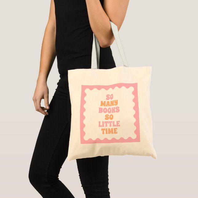 So Many Books So Little Time Book Lover Tote Bag  (Front (Product))