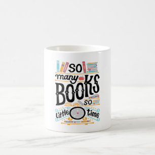 So Many Books So Little Time Coffee Mug