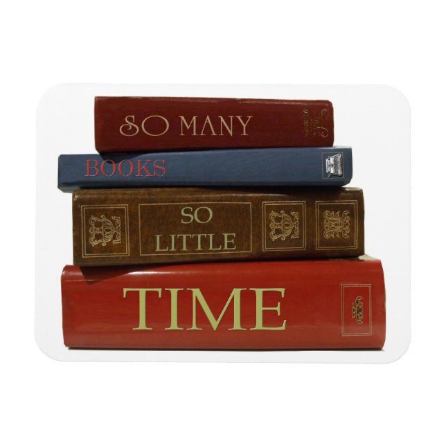 So Many Books So Little Time Magnet (Horizontal)