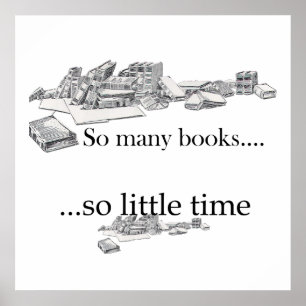 So Many Books, So Little Time Poster
