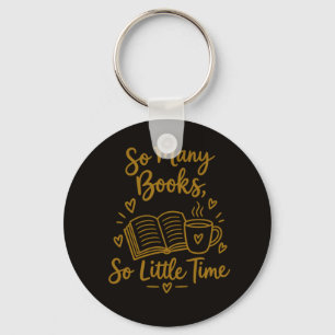 So Many Books So Little Time Reader Gift Key Ring