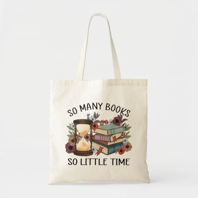 So Many Books so Little Time Tote Bag (Front)