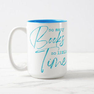 So Many Books So Little Time Two-Tone Coffee Mug
