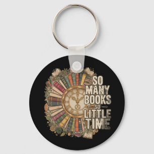 So Many Books, So Little Time Vintage Book Lover Key Ring