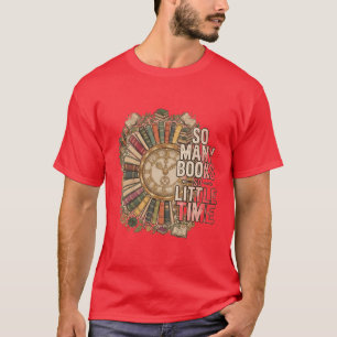So Many Books, So Little Time Vintage Book Lover T-Shirt