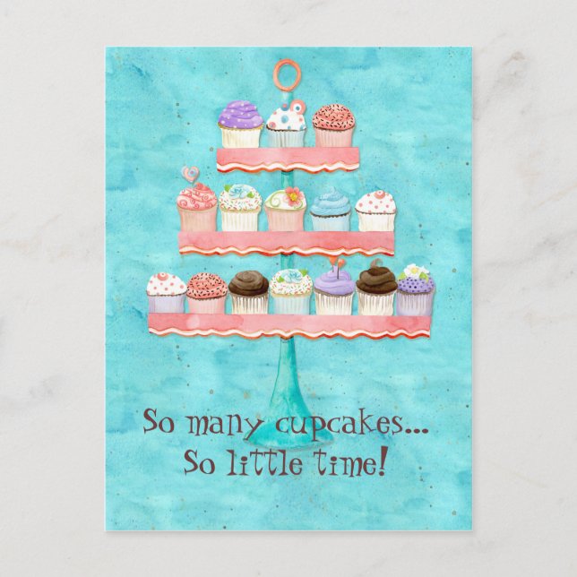 So Many Cupcakes, so Little Time!  Cupcake Art Postcard (Front)