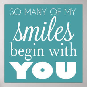 So Many of My Smiles Begin With You - Wall Art