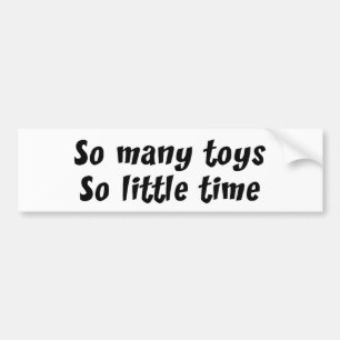 So Many Toys (Templates) Bumper Sticker