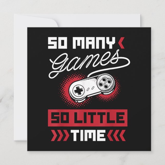 So Many Video Games So Little Time - Gaming & Game (Front)