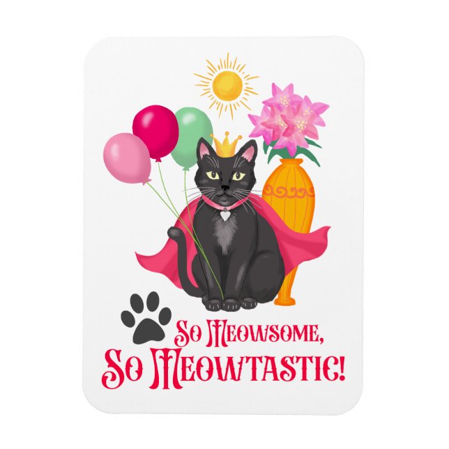 So Meowsome, So Meowtastic! Magnet (Vertical)