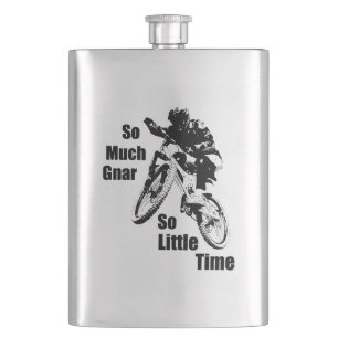 So Much Gnar So Little Time Mountain Bike Hip Flask