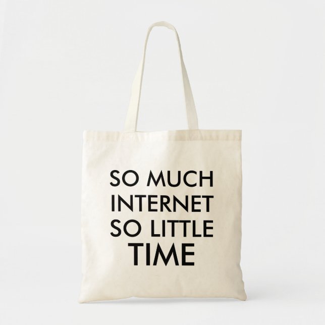So much internet so little time funny hipster tote bag (Front)
