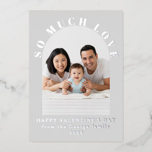 So Much Lovely Valentine's Day Family Photo Modern Foil Holiday Card