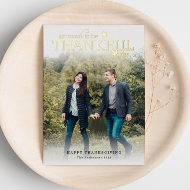 So Much To Be Thankful For Photo Gold Foil Holiday Card (Creator Uploaded)