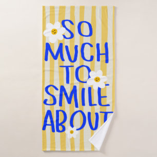 So Much to Smile About Bath Towel