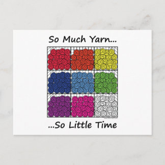 So Much Yarn, So Little Time Postcard