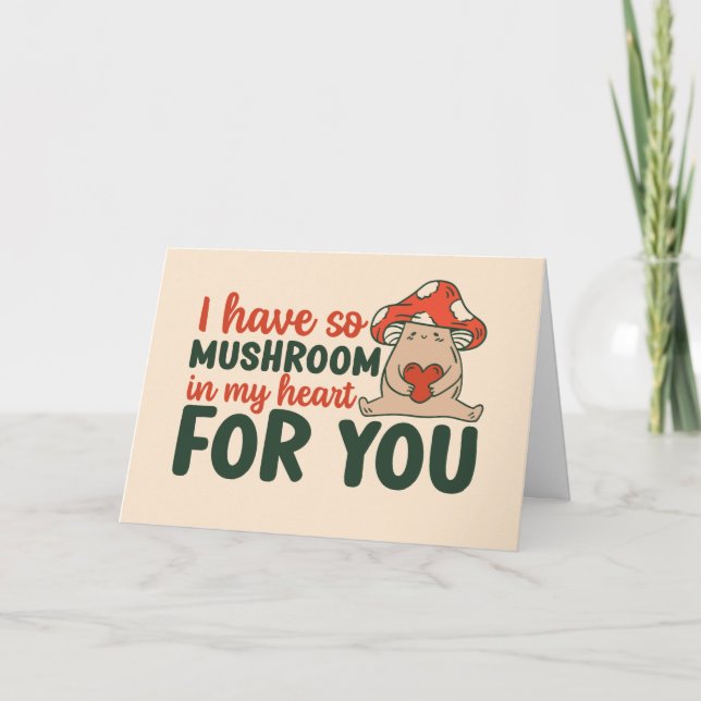 So Mushroom In My Heart Pun Funny Valentine's Day Holiday Card (Front)