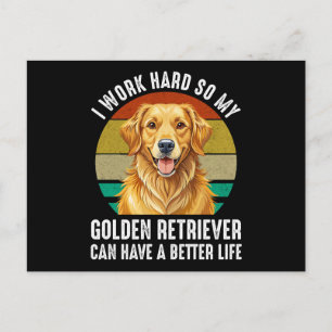 So My Golden Retriever Can Have A Better Life Postcard