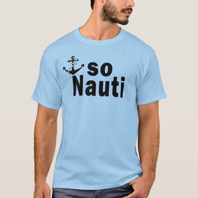 So Nauti with anchor - funny T-Shirt (Front)