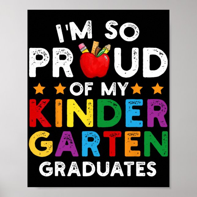 So Proud Of My Kindergarten Graduates Graduation V Poster (Front)