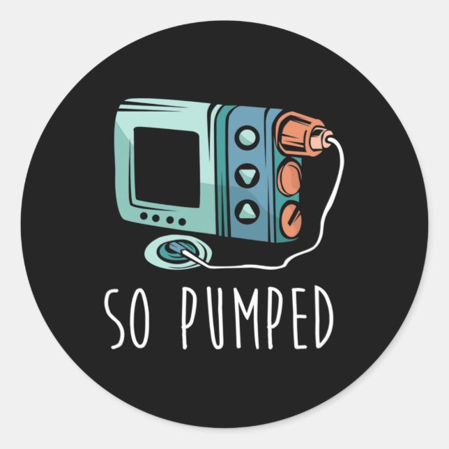 So Pumped Diabetic Life Diabetes Awareness Month I Classic Round Sticker (Front)