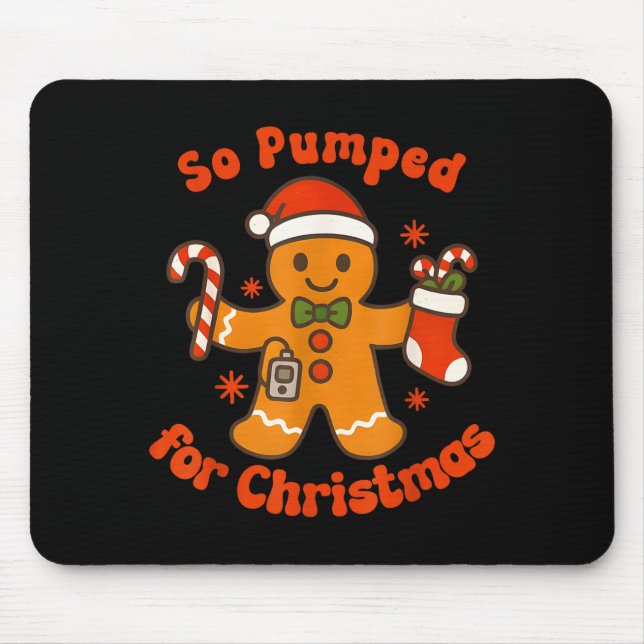 So Pumped For Christmas Gingerbread Diabetic Aware Mouse Pad (Front)