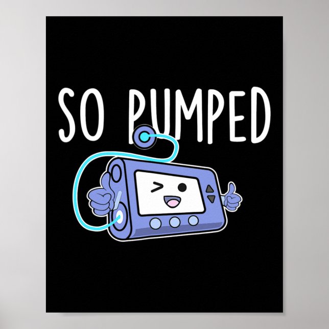 So Pumped Fun Insulin Pump Diabetic Diabetes Aware Poster (Front)
