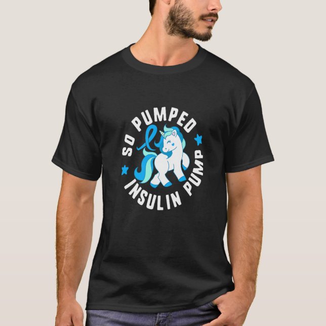 So Pumped Insulin Pump Diabetes T1 Awareness Cute  T-Shirt (Front)