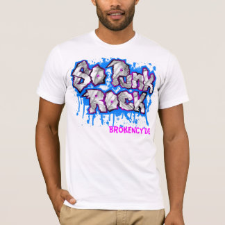 "So Punk Rock" BrokeNCYDE T-Shirt