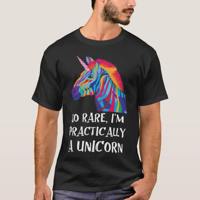 So rare Im practically a unicorn funny T-Shirt (Front)