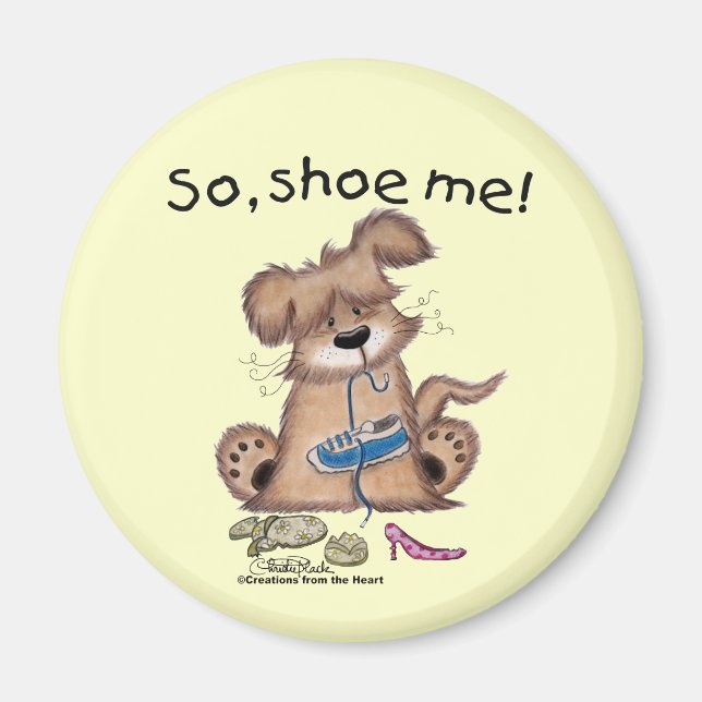 So, shoe me! magnet (Front)