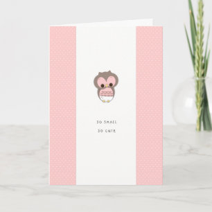 So Small, So Cute New Baby Congrats   Pink Girl Card