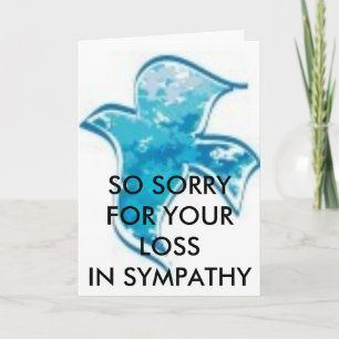 SO SORRY FOR YOUR LOSS /IN SYMPATHY CARD