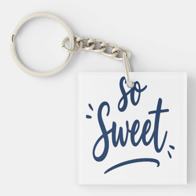 So Sweet Calligraphy Design   Design for All Key Ring (Front)