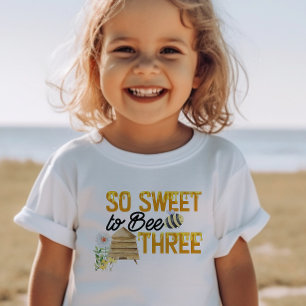 So Sweet to Bee Three 3rd Birthday Toddler T-Shirt